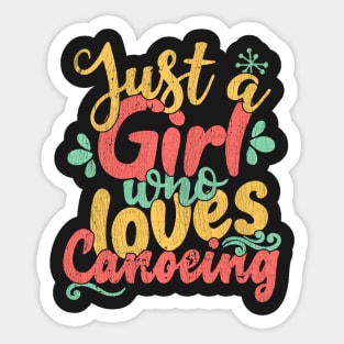 Just A Girl Who Loves Canoeing Gift product Sticker